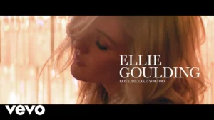 Love Me Like You Do – Ellie Goulding – Music Review worldbestmusic